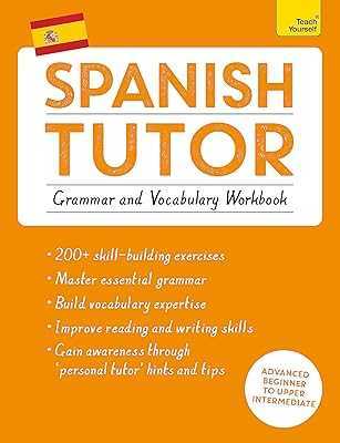 Spanish Tutor: Grammar and Vocabulary Workbook (Learn Spanish with Teach Yourself): Advanced Beginner to Upper Intermediate Course.. hotep.ng: Your gateway to a world of products, right here in Nigeria. We offer an unparalleled range of items, from daily essentials to luxury finds. Experience the joy of hassle-free online shopping with our trusted platform.