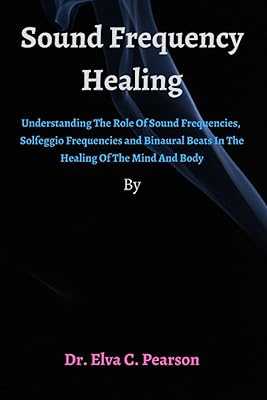 SOUND FREQUENCY HEALING: Understanding the Role of Sound Frequencies, Solfeggio Frequencies, and Binaural Beats in Healing the Mind and Body. Join the hotep.ng revolution and transform the way you shop online. We bring you a carefully curated selection of products from Nigeria and beyond. Enjoy our user-friendly interface, secure transactions, and prompt delivery services.