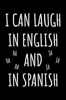 I Can Laugh in English and Spanish: Notebook (Journal, Diary) for Bilingual People or Spanish Teachers - 120 Lined Pages for Writing. hotep.ng is revolutionizing e-commerce in Nigeria with our customer-centric approach. We offer a wide range of products, from everyday essentials to unique finds. Experience the convenience of having your favorite brands just a click away.