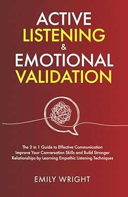 ACTIVE LISTENING & EMOTIONAL VALIDATION: The 2-in-1 Guide to Effective Communication – Improve Your Conversation Skills and Build Stronger Relationships by Learning Empathetic Listening Techniques. hotep.ng is transforming the way Nigerians shop online. Explore our vast array of products, from fashion and beauty to home and tech. Enjoy our secure transactions and exceptional customer service.