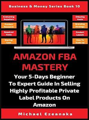 Amazon FBA Mastery: Your 5-Day Beginner to Expert Guide to Selling Highly Profitable Private Label Products on Amazon. hotep.ng: Empowering Nigerian consumers with choice and convenience. We bring you a carefully selected array of products from trusted sellers and brands. Discover why we're the go-to online marketplace for discerning shoppers.